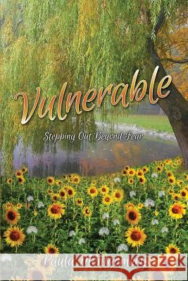 Vulnerable: Stepping Out Beyond the Fear Paula Montgomery 9781498480697 Xulon Press - książka