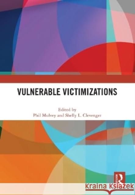 Vulnerable Victimizations  9781032552385 Taylor & Francis Ltd - książka