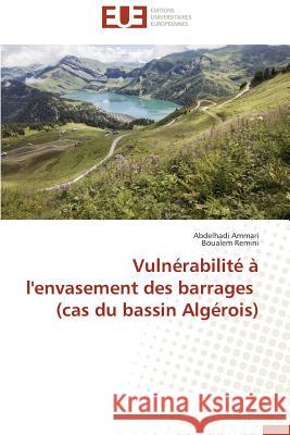 Vulnérabilité À l'Envasement Des Barrages (Cas Du Bassin Algérois) Collectif 9783841740410 Editions Universitaires Europeennes - książka