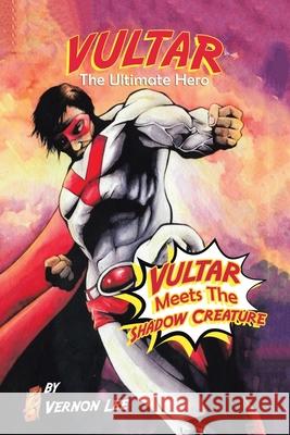 Vultar Meets the Shadow Creature Vernon Lee 9781728339443 Authorhouse - książka