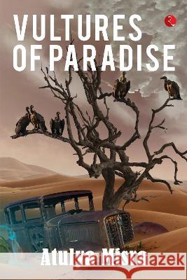 VULTURES OF PARADISE Atulya Misra   9789391256630 Rupa Publications India Pvt Ltd. - książka