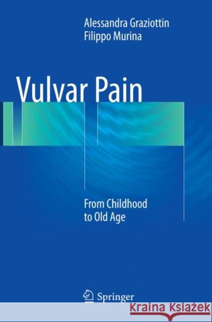 Vulvar Pain: From Childhood to Old Age Graziottin, Alessandra 9783319826356 Springer - książka