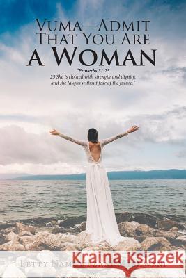 Vuma-Admit That You Are a Woman Letty Namgwezani Mtshweni 9781543462654 Xlibris - książka