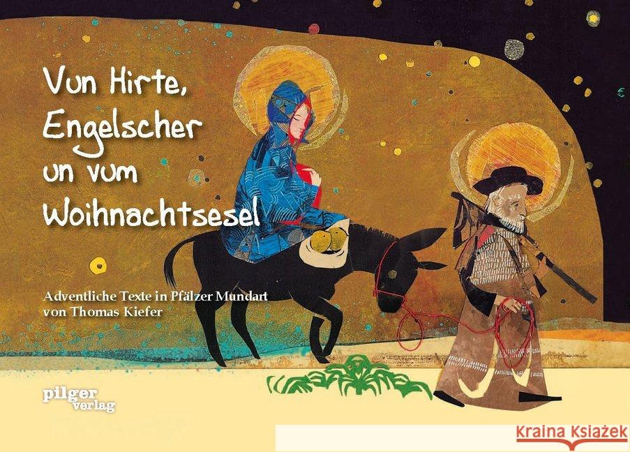 Vun Hirte, Engelscher un vum Woihnachtsesel : Adventliche Texte in Pfälzer Mundart Kiefer, Thomas 9783946777021 Pilgerverlag - książka