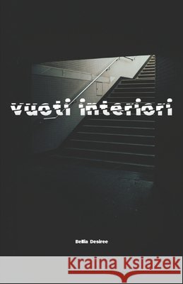 vuoti interiori Desiree Bellia 9798322006404 Independently Published - książka