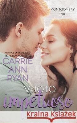 Vuoto impetuoso Carrie Ann Ryan   9781636951539 Carrie Ann Ryan - książka