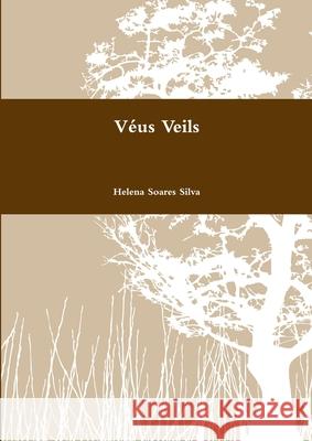 Véus Veils Soares Silva, Helena 9781471727269 Lulu.com - książka