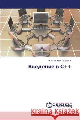 Vvedenie V S++ Khusainov Ismagil'yan 9783659440120 LAP Lambert Academic Publishing - książka