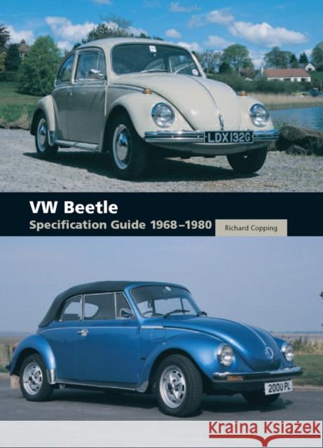 VW Beetle Specification Guide 1968-1980 Richard Copping 9781847971678 Crowood Press (UK) - książka