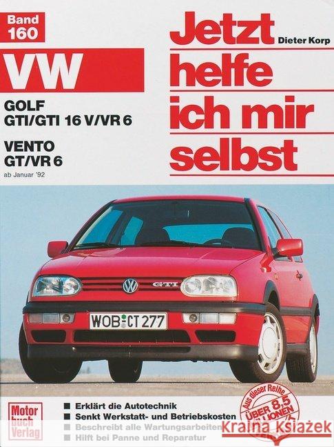 VW Golf GTI, GTI 16V, VR6, VW Vento GT, VR6 (ab Januar '92) Korp, Dieter Haeberle, Thomas Nauck, Thomas 9783613015197 Motorbuch Verlag - książka