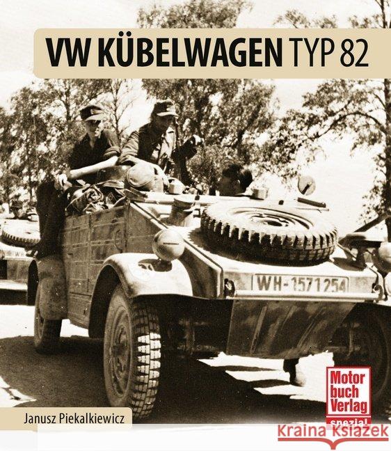 VW Kübelwagen Typ 82 Piekalkiewicz, Janusz 9783613037687 Motorbuch Verlag - książka