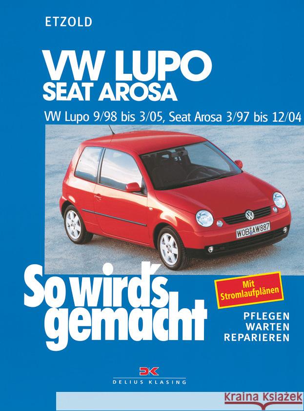 VW Lupo 9/98-3/05, Seat Arosa 3/97-12/04 Etzold, Rüdiger 9783667122865 Delius Klasing - książka