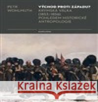 Východ proti Západu? Petr Wohlmuth 9788024646022 Karolinum - książka