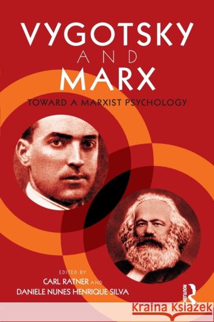 Vygotsky and Marx: Toward a Marxist Psychology Carl Ratner Daniele Nunes Henrique Silva 9781138244818 Routledge - książka