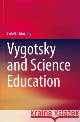 Vygotsky and Science Education Colette Murphy 9783031052460 Springer International Publishing - książka