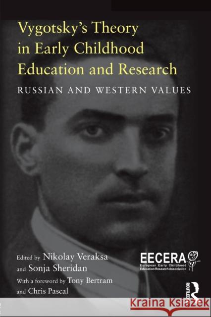 Vygotsky's Theory in Early Childhood Education and Research: Russian and Western Values Nikolay Veraksa Sonja Sheridan 9781138299054 Routledge - książka