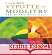 Vypoťte své modlitby Gabrielle Roth 9788087249291 Maitrea - książka