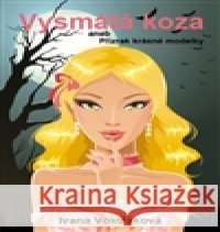 Vysmátá koza Ivana Vostřáková 9788090628205 I+D Design - książka