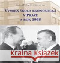 Vysoká škola ekonomická v Praze a rok 1968 Aleš Skřivan 9788086781372 Agentura Pankrác - książka