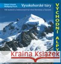 Vysokohorské túry – Východní Alpy Edwin Schmitt 9788072676231 Junior - książka