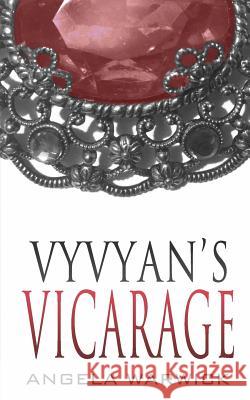Vyvyan's Vicarage Angela Warwick 9781495333026 Createspace Independent Publishing Platform - książka