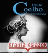 Vyzvědačka Paulo Coelho 9788025719329 Argo - książka