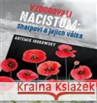 Vzdorovali nacistům: Sharpovi a jejich válka Artemis Joukowsky 9788086105819 Unitaria - książka
