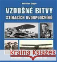 Vzdušné bitvy stíhacích dvouplošníků Miroslav Šnajdr 9788074971945 BLOK - książka