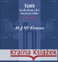 Vznik habsburské monarchie 1550–1700 R.J.W Evans 9788072034635 Argo - książka