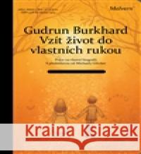 Vzít život do vlastních rukou Gudrun Burghardtová 9789788086703 Malvern - książka