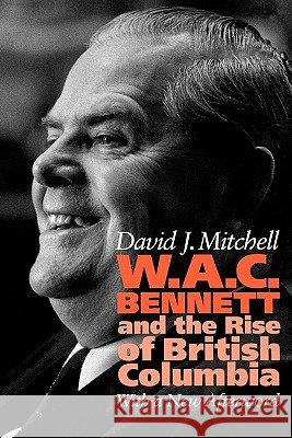 W.A.C. Bennett David J. Mitchell 9781553657736 Douglas & McIntyre - książka