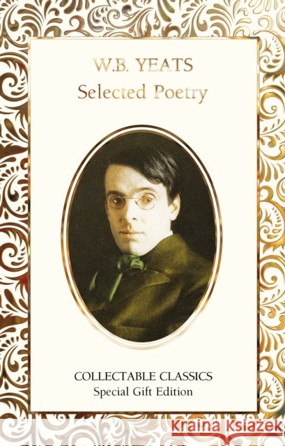 W.B. Yeats Selected Poetry W.B. Yeats 9781839642197 Flame Tree Publishing - książka