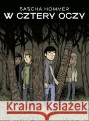 W cztery oczy Sascha Hommer 9788360915509 Kultura gniewu - książka