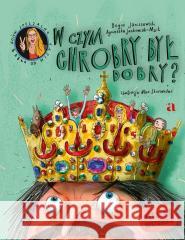 W czym Chrobry był dobry? Boguś Janiszewski, Agnieszka Jankowiak-Maik, Max 9788383802053 Agora dla dzieci - książka