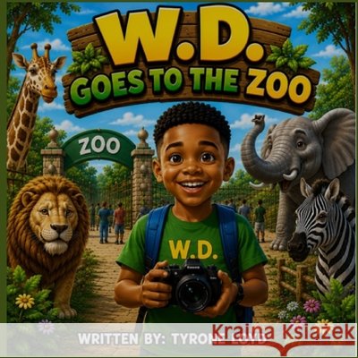 W.D Goes to The Zoo Loyd, Tyrone 9798186079750 Independently Published - książka