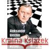 W DRODZE NA SZACHOWE WYŻYNY ALECHIN ALEKSANDER 9788367636995 PENELOPA