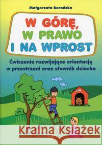 W górę, w prawo i na wprost Barańska Małgorzata 9788380800977 Harmonia - książka