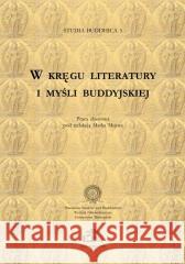W kręgu literatury i myśli buddyjskiej Marek Mejor 9788380173651 Elipsa Dom Wydawniczy - książka