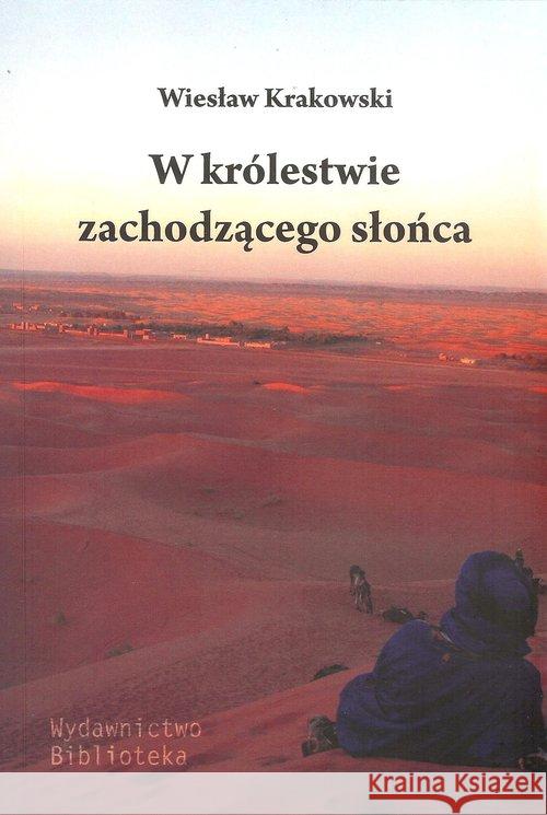 W królestwie zachodzącego słońca Krakowski Wiesław 9788362378814 Biblioteka - książka