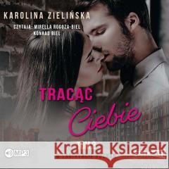 W labiryncie doznań T.2 Tracąc Ciebie audiobook Karolina Zielińska 9788382719642 Storybox - książka