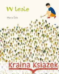 W lesie Maria Dek 9788383332772 Bernardinum - książka