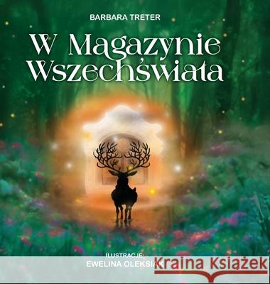 W Magazynie Wszechświata Barbara Treter Limitless Mind Mind Publishing 9788368521313 Limitless Mind Publishing Ltd - książka