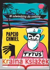 W odwiedziny do rodziny Papcio Chmiel 9788368097184 Ongrys - książka