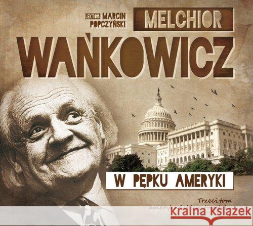 W pępku Ameryki audiobook Wańkowicz Melchior 9788379271627 Heraclon - książka