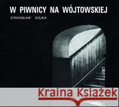 W piwnicy na Wójtowskiej CD Stanisław Sojka 5906409108536 MTJ - książka