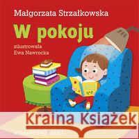 W pokoju BAJKA Strzałkowska Małgorzata 9788361824534 Bajka - książka