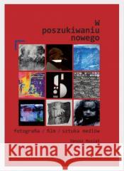 W poszukiwaniu nowego Musiał Janusz 9788381830454 Śląsk - książka