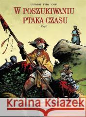 W poszukiwaniu Ptaka Czasu. T.6 Kryll Cykl 1 Serge Le Tendre, Rgis Loisel, David Etien, Wojcie 9788328159136 Egmont - książka