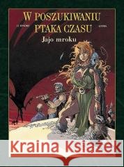 W poszukiwaniu ptaka czasu. T.4 Cykl 2 Serge Le Tendre, Regis Loisel, Wojciech Birek 9788328156180 Egmont - książka