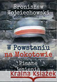 W Powstaniu na Mokotowie Wojciechowski Bronisław 9788321119564 Pax - książka